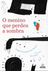 Capa de O menino que perdeu a sombra - Jorge Fernando dos santos