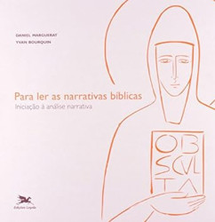 Capa de Para ler as narrativas bíblicas - Daniel Marguerat, Yvan Bourquin