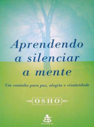 Capa de Aprendendo a Silenciar a Mente - Osho