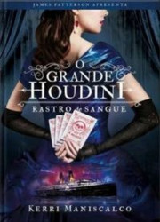 Capa de O grande Houdini - Kerri Maniscalco
