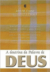 Capa de A doutrina da Palavra de Deus - John M. Frame