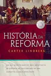 Capa de História da Reforma - Carter Lindberg