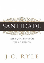 Capa de Santidade - J.C. Ryle