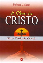 Capa de A obra de Cristo - Robert Letham