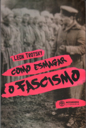 Capa de Como esmagar o fascismo - Leon Trotsky