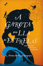 Capa de A garota que lia as estrelas - Kiran Millwood Hargrave