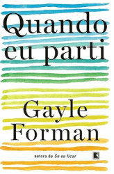 Capa de Quando eu parti - Gayle Forman