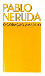 Capa de O coração amarelo - Pablo Neruda