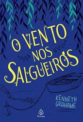 Capa de O Vento nos Salgueiros - Kenneth Grahame