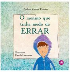Capa de O menino que tinha medo de errar - Andrea Viviana Taubman