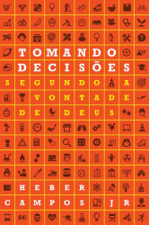 Capa de Tomando Decisões Segundo a Vontade de Deus - Heber Carlos de Campos Júnior