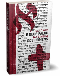 Capa de E Deus Falou Na Língua Dos Homens - Paulo Won