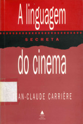 Capa de A linguagem secreta do cinema - Jean-Claude Carriere