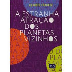 Capa de A estranha atração dos planetas vizinhos - Claudio Fragata
