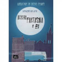 Capa de Minha fantasma e eu - Alexandre de Castro Gomes