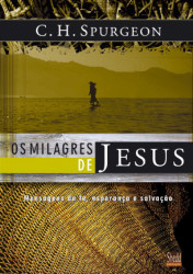 Capa de O milagres de Jesus Vol. 1 - Charles Haddon Spurgeon