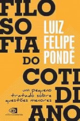 Capa de Filosofia do cotidiano - Luiz Felipe Pondé