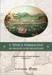 Capa de A época pombalina - Francisco Falcon; Claudia Rodrigues (orgs.)