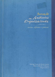Capa de Inovação em ambientes organizacionais - Rodrigo Costa da Rocha Loures (Org,); Marcos Mueller Schlemm (Org,)
