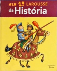 Capa de Meu 1º Larousse da história - Dominique Korach