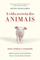 Capa de A vida secreta dos animais - Peter Wohlleben