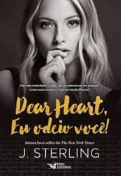 Capa de Dear Heart, eu odeio você - J. Sterling