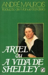 Capa de Ariel ou A vida de Shelley - André Maurois