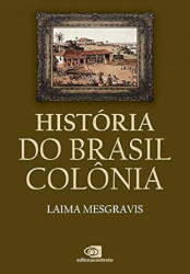 Capa de História do brasil colônia - Laima Mesgravis