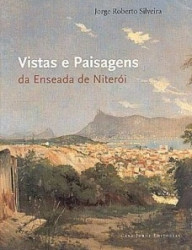 Capa de Vistas e paisagens da enseada de niterói - Jorge Roberto Silveira