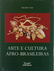 Capa de Arte e cultura afro-brasileiras - Haroldo Costa