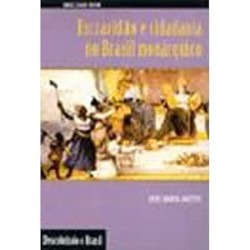 Capa de Escravidão e cidadania no brasil monárquico - Hebe Maria Mattos