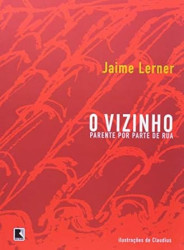 Capa de O vizinho - Jaime Lerner