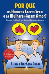 Capa de Por que os homem fazem sexo e as mulheres fazem amor? - Allan Pease; Barbara Pease