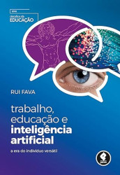 Capa de Trabalho, educação e inteligência artificial - Rui Fava