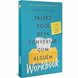 Capa de Talvez você deva conversar com alguém - workbook - Lori Gottlieb