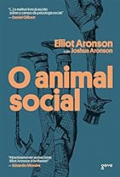Capa de O animal social - Elliot Aronson, Joshua Aronson