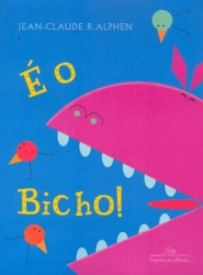 Capa de É o bicho! - Jean-Claude R. Alphen
