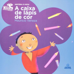 Capa de História à vista! A caixa de lápis de cor. - Maurício Veneza