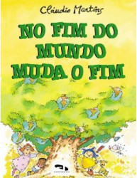 Capa de No Fim do Mundo Muda o Fim - Cláudio Martins
