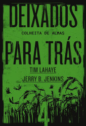 Capa de Deixados Para Trás - Volume 4 - Tim LaHaye; Jerry B. Jenkins