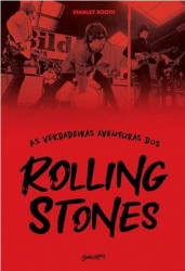 Capa de As verdadeiras aventuras dos Rolling Stones - Stanley Booth