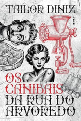 Capa de Os canibais da rua do Arvoredo - Tailor Diniz