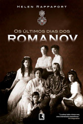 Capa de os ultimos dias dos romanov - helen rappaport