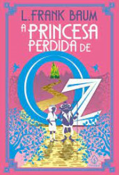 Capa de A Princesa Perdida de OZ - L. Frank Baum