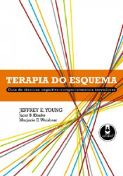 Capa de Terapia do esquema - Jeffrey E. Young; Janet S. Klosko; Marjorie E. Weishaar