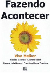 Capa de Fazendo Acontecer - Ricardo Mauricio - Leandro Soder - Ricardo Luiz Backes - Francisco Roque Teloeken