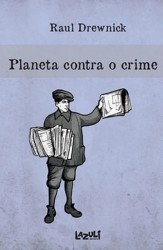 Capa de Planeta Contra o Crime - Raul Drewnick