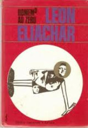 Capa de O homem ao zero - Leon Eliachar