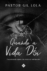 Capa de Quando a Vida Doi - Gil Lola