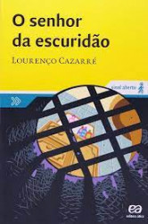 Capa de O sehor da escuridão - Lourenço Cazarré